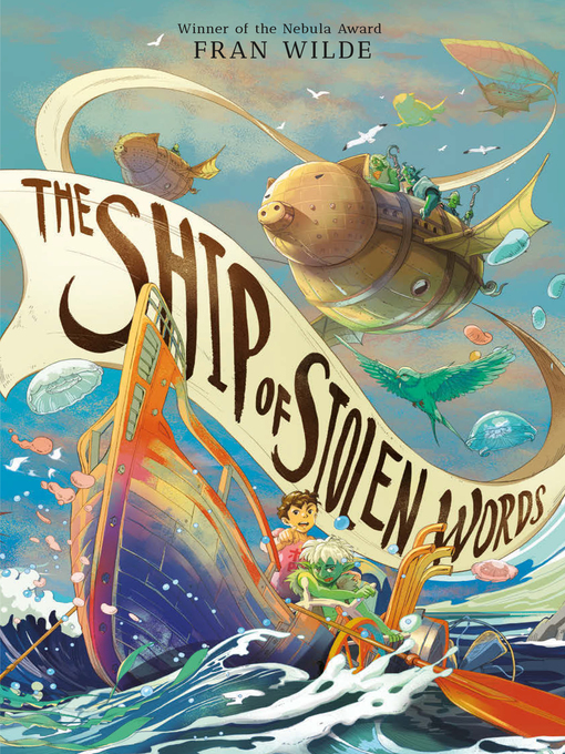 Title details for The Ship of Stolen Words by Fran Wilde - Available